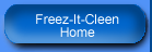 Freez-it-Cleen Home